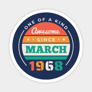 Retro Awesome Since March 1968 Birthday Vintage Bday 1968 Magnet